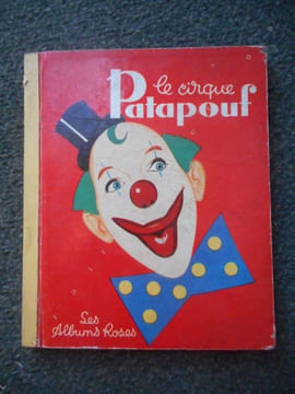 Le cirque Patapouf - Images de Rene Caille . Rene Caille