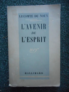 L'avenir de l'esprit . LECOMTE DU NOUY   