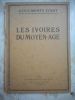 Les ivoires du moyen-age - Traduction de Maurice Bloch . VOLBACH W.F.  