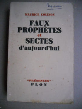 Faux prophetes et sectes d'aujourd'hui. Maurice Colinon