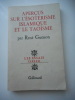 Aperçus sur l'ésotérisme islamique et le Taoïsme. René GUENON