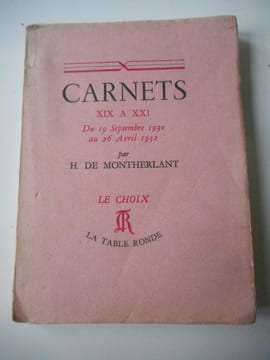 Carnets XIX à XXI (du 19 septembre 1930 au 26 avril 1932) . Henri de MONTHERLANT