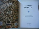 Decors d'Islam. Dominique Clévenot - Gérard Degeorge