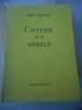 L'ivresse de la source. Alice CLUCHIER