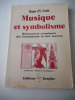 Musique et symbolisme - Resonances cosmiques des instruments et des oeuvres. Roger J.V. COTTE
