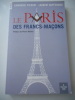 Le Paris des francs-macons. Emmanuel PIERRAT - Laurent KUPFERMAN