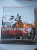 Les palestiniens - La photographie d'une terre et de son peuple de 1839 à nos jours. Elias SANBAR