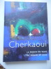 Cherkaoui - La passion du signe. Collectif