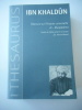 Discours sur l'histoire universelle: Al-Muqaddima - Traduit de l'arabe, presenté et annoté par Vincent Monteil. Ibn Khaldun
