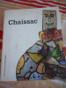 Chaissac - Galerie Nationale du Jeu de Paume. Sarah Clement / Francoise Bonnefoy - (Gaston Chaissac) 