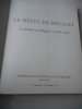 Le siècle de Bruegel - La peinture en Belgique au XVIé siècle. Collectif