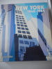 New-York 1940-1965 sous la direction de Leonard Wallock - Urbanisme, littérature, architecture, arts visuels, danse, théâtre, musique, vie sociale et ...