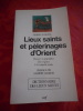 Lieux saints et pélerinages d’Orient—Histoire et geographie des origines à la conquète arabe Prix 20 euros. . Pierre MARAVAL