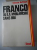 Franco ou la monarchie sans Roi. Edouard de BLAYE