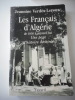Les Francais d'Algerie de1830 à aujourd'hui - Une page d'histoire déchirée . Jeannine VERDES-LEROUX