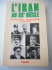 L'Iran au XXe siecle. Jean-Pierre DIGARD / Bernard HOURCADE / Yann RICHARD