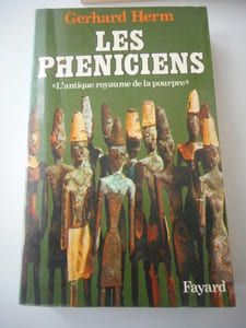 Les Pheniciens "L'antique royaume de la pourpre"