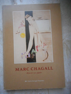 Catalogue de l'exposition au Centre Pompidou, du 30 juin au 8 octobre 1984 - Marc Chagall oeuvres sur papier . (Marc Chagall)