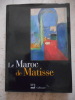 Le Maroc de Matisse: Exposition présentée à l'Institut du Monde Arabe du 19 octobre 1999 au 30 janvier 2000. Collectif = Brahim Alaoui, / Camille ...