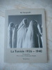 La Tunisie 1936-1940 - Photographies avec un texte d'Abdelwahab Meddeb. Re Soupault