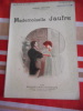 Mademoiselle Jaufre - Illustrations d'apres les aquarelles de Laurent-Desrousseaux. Marcel PREVOST - Laurent-Desrousseaux