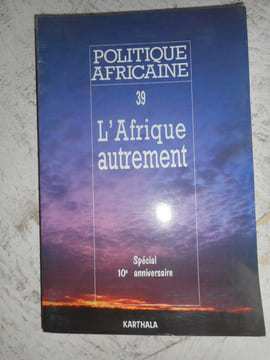 Politique africaine n°39 - L'Afrique autrement - Septembre 1990 - Special 10e anniversaoire. Collectif