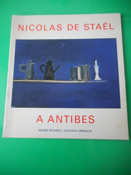 Nicolas de Stael à Antibes - Septembre 1954 - Mars 1955. Divers - (Nicolas de Stael)
