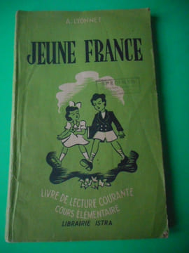 Jeune France - Livre de lecture courante - Cours elementaire. A. LYONNET