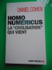 Homo numericus - La "civilisation" qui vient. Daniel COHEN