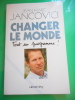 Changer le monde - Tout un programme !. Jean-Marc Jancovici