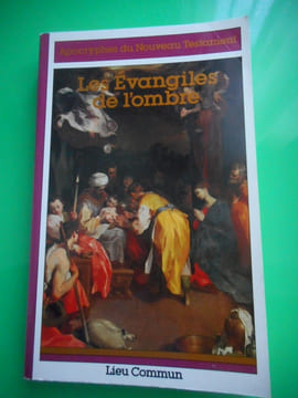 Les evangiles de l'ombre - Apocryphes du Nouveau Testament. Collectif - Presentation et notice de Charles Mopsik