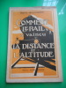 Comment le rail a vaincu la distance et l'altitude . Marcel HEGELBACHER 