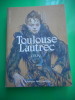 Toulouse Lautrec - L'expo. Collectif