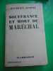Souffrance et mort du Marechal. Jacques ISORNI