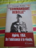 (Algerie) Commandant rebelle - Alg&eacute;rie, 1958. De l'ob&eacute;issance &agrave; la r&eacute;volte. Georges ROBIN