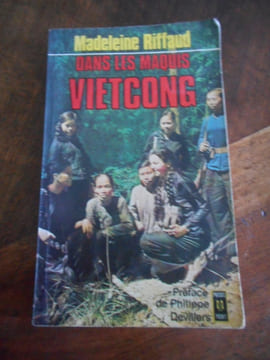 Dans le maquis vietcong. Madeleine RIFFAUD