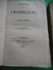 Oeuvres de Cebillon - Tome 1 et 2 . ( Claude-Prosper Jolyot de Cr&eacute;billon dit ) CREBILLON