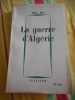 (Alg&eacute;rie) La guerre d'Alg&eacute;rie . Jules ROY