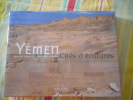 Yemen - Cit&eacute;s d'&eacute;critures . Hugues FONTAINE / Mounir ARBACH