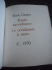 Haute surveillance - Le condamn&eacute; &agrave; mort. Jean GENET
