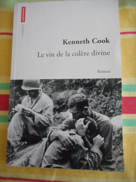 (Indochine) Le vin de la colère divine - Roman. Kenneth Cook