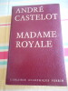 Madame Royale. Andr&eacute; CASTELOT