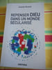 Repenser Dieu dans un monde s&eacute;cularis&eacute;. Jacques MUSSET
