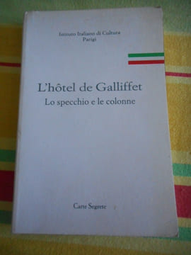 L'hotel de Galliffet / Lo specchio e le colonne. Collectif