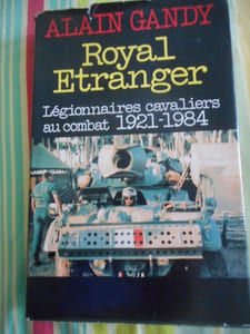 (Militaria) Royal Etranger - Légionnaires cavaliers au combat 1921-1984