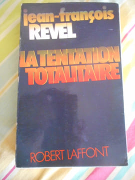 La tentation totalitaire. Jean-François REVEL