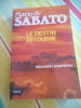 Le destin d&eacute;tourn&eacute; - Nouvelles proph&eacute;ties. Mario de Sabato