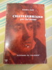 Chateaubriand par lui-m&ecirc;me - Ecrivains de toujours" n&deg;71. Victor-L. Tapie - Chateaubriand