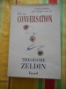 De la conversation - Comment parler peut changer votre vie. Th&eacute;odore ZELDIN
