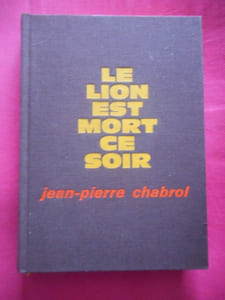 Le lion est mort ce soir